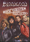 Bloodgood - Rock Theater - Shaking The World DVD