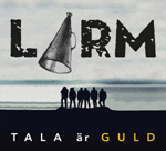 LARM - Tala är guld