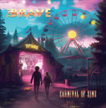 THE BRAVE - Carnival of Sins - great melodic hardrock / AOR
