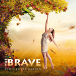 The Brave - Evie's Little Garden catchy melodic hardrock with big hook